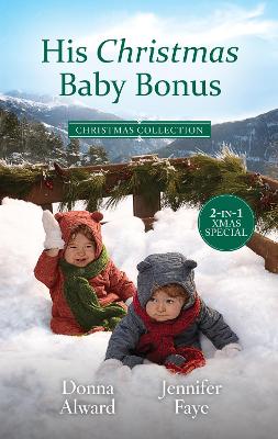 His Christmas Baby Bonus/The Cowboy's Christmas Family/Her Festive Baby Bombshell book