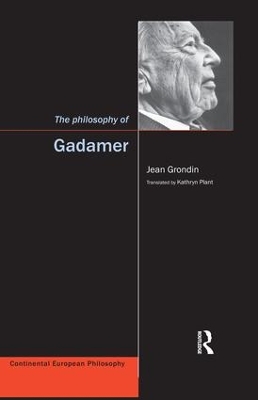 The Philosophy of Gadamer by Jean Grondin