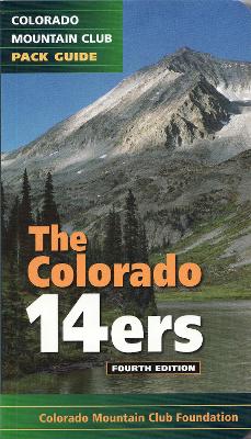 The Colorado 14ers: The Official Mountain Club Pack Guide book