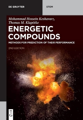 Energetic Compounds: Methods for Prediction of their Performance by Mohammad Hossein Keshavarz
