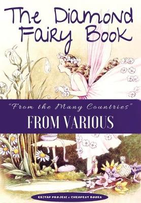 The Diamond Fairy Book: From the Many Countries by Frank Pape