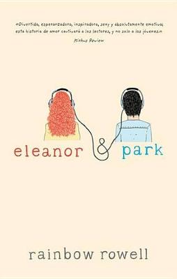 Eleanor & Park (Spanish version) by Rainbow Rowell