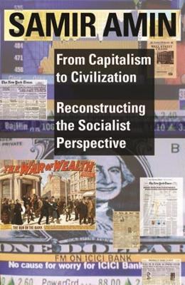 From Capitalism to Civilization – Reconstructing the Socialist Perspective book