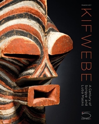 Kifwebe: A Century of Songye and Luba Masks book