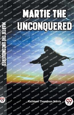 Martie The Unconquered book