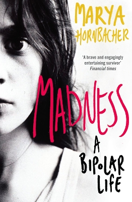 Madness by Marya Hornbacher