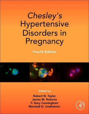 Chesley's Hypertensive Disorders in Pregnancy by Robert N. Taylor