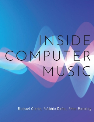 Inside Computer Music by Michael Clarke