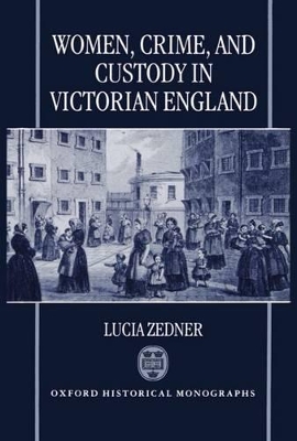 Women, Crime, and Custody in Victorian England book
