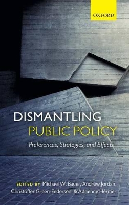 Dismantling Public Policy by Michael W. Bauer