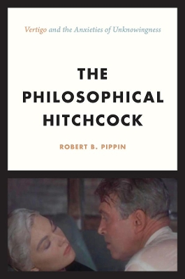 Philosophical Hitchcock by Robert B Pippin