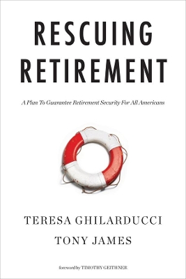 Rescuing Retirement: A Plan to Guarantee Retirement Security for All Americans book