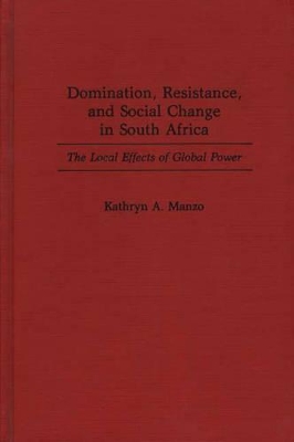 Domination, Resistance, and Social Change in South Africa book