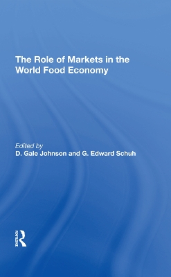 The Role Of Markets In The World Food Economy book