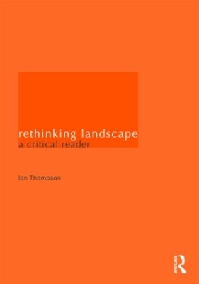 Rethinking Landscape by Ian H. Thompson
