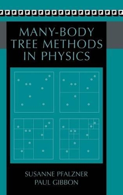 Many-Body Tree Methods in Physics by Susanne Pfalzner