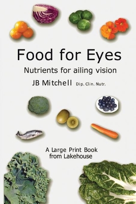 Food for Eyes: Nutrients for ailing vision book