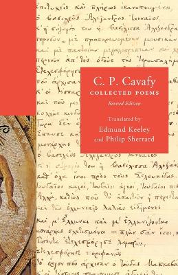 C. P. Cavafy: Collected Poems, Revised Edition by C. P. Cavafy