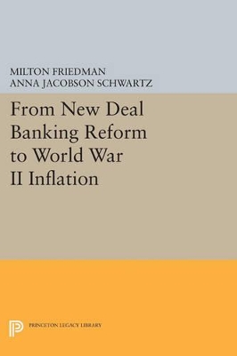 From New Deal Banking Reform to World War II Inflation by Milton Friedman