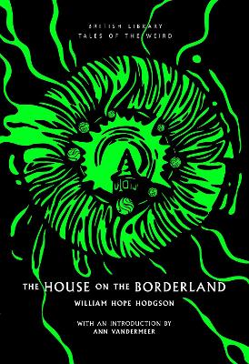 The House on the Borderland by William Hope Hodgson