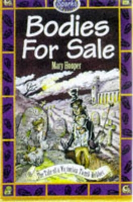 Bodies for Sale: A Tale of Victorian Tomb-robbers by Mary Hooper