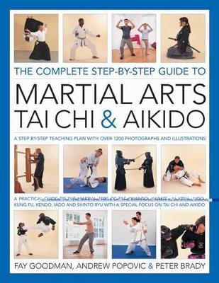 Complete Step-by-Step Guide to Martial Arts, Tai Chi and Aikido book