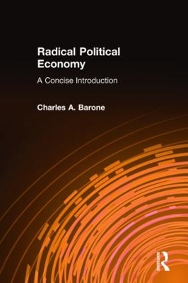 Radical Political Economy by Charles A. Barone