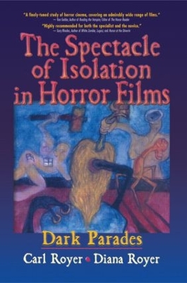 The Spectacle of Isolation in Horror Films by Carl Royer