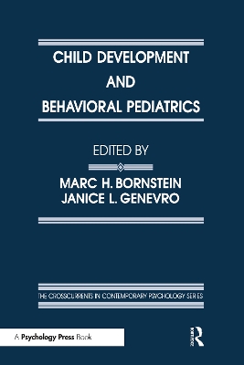 Child Development and Behavioral Pediatrics by Marc H. Bornstein