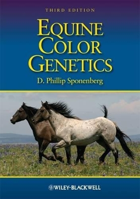 Equine Color Genetics by D. Phillip Sponenberg