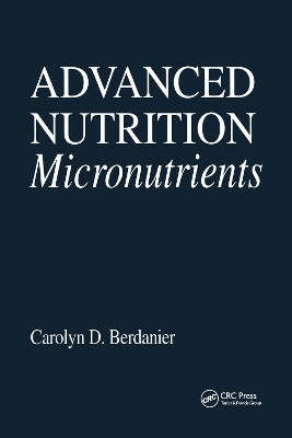 Advanced Nutrition by Carolyn D. Berdanier