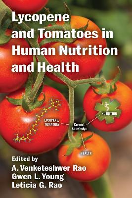 Lycopene and Tomatoes in Human Nutrition and Health book