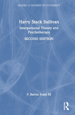 Harry Stack Sullivan: Interpersonal Theory and Psychotherapy book