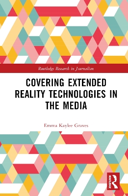 Covering Extended Reality Technologies in the Media book