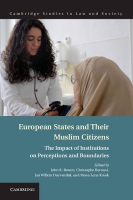 European States and their Muslim Citizens by John R. Bowen