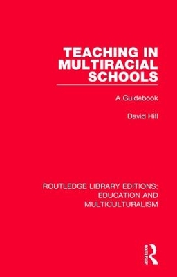 Teaching in Multiracial Schools by David Hill