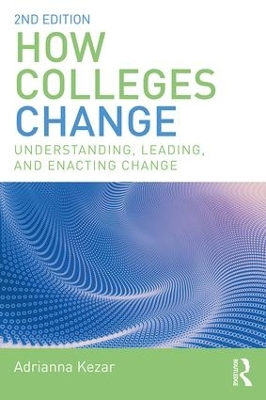 How Colleges Change by Adrianna Kezar