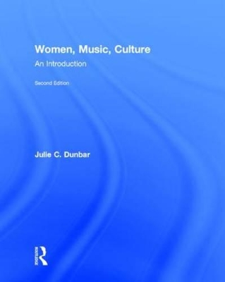Women, Music, Culture by Julie C. Dunbar