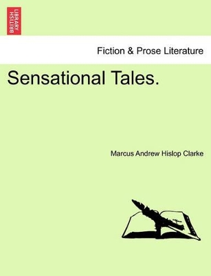 Sensational Tales. by Marcus Andrew Hislop Clarke
