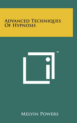 Advanced Techniques of Hypnosis book