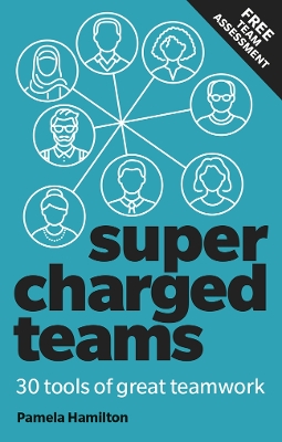 Supercharged Teams: Power Your Team With The Tools For Success book
