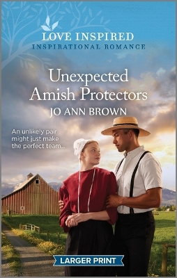 Unexpected Amish Protectors: An Uplifting Inspirational Romance by Jo Ann Brown