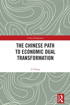 The Chinese Path to Economic Dual Transformation book