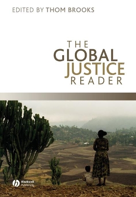 The Global Justice Reader by Thom Brooks