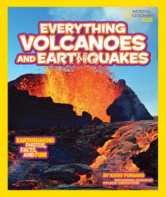 Everything Volcanoes and Earthquakes by National Geographic Kids
