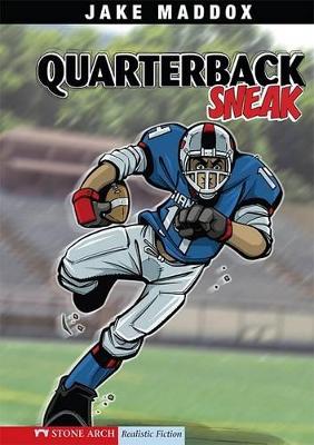 Quarterback Sneak by ,Jake Maddox
