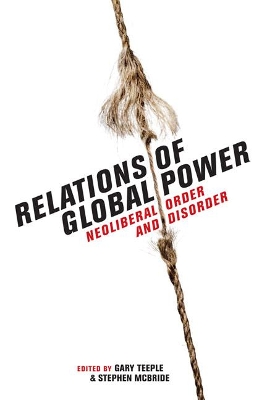 Relations of Global Power by Gary Teeple