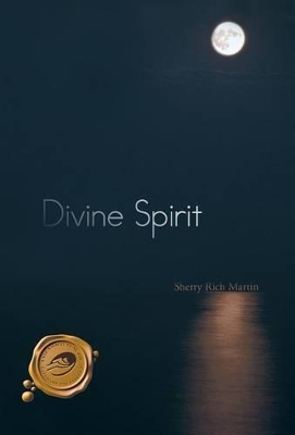 Divine Spirit by Sherry Rich Martin