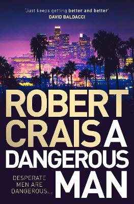 A Dangerous Man: from the 'true master of the crime & mystery genre' (Steve Cavanagh) book