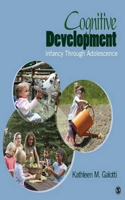 Cognitive Development: Infancy Through Adolescence by Kathleen M. Galotti